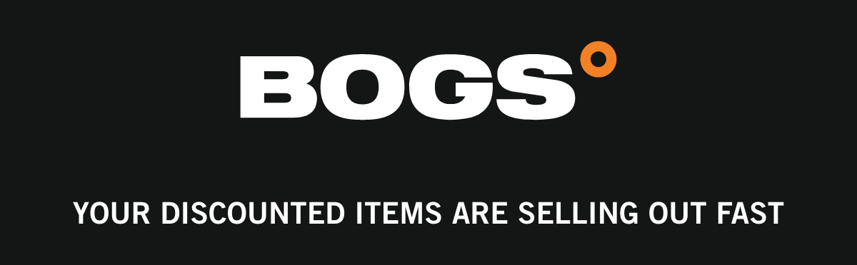 Bogs - Your discounted items are selling out fast